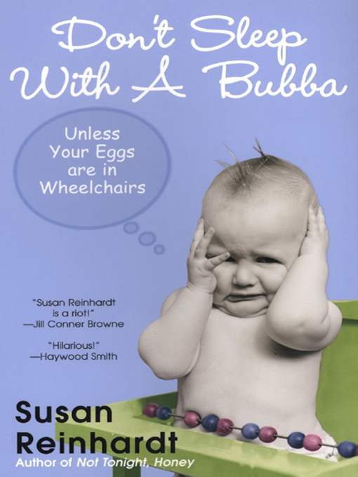 Title details for Don't Sleep with a Bubba by Susan Reinhardt - Available